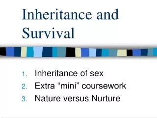 Inheritance and Survival