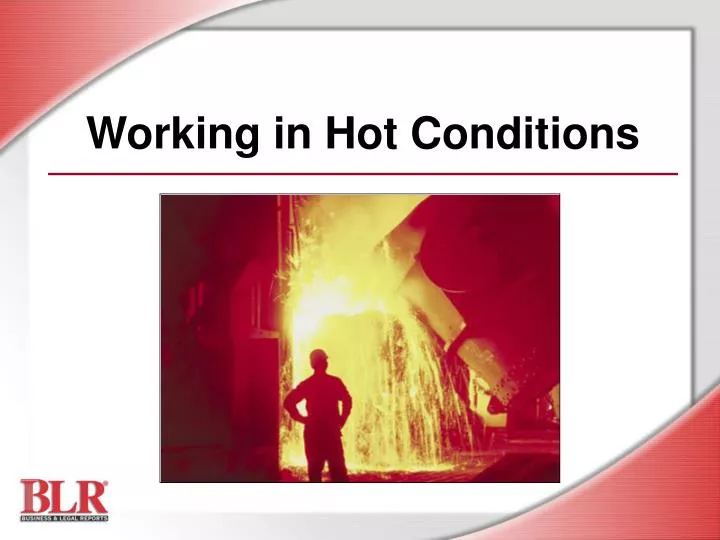 working in hot conditions