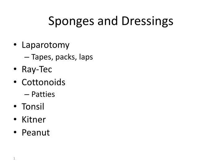 sponges and dressings