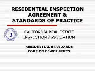 RESIDENTIAL INSPECTION AGREEMENT &amp; STANDARDS OF PRACTICE