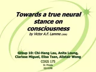 Towards a true neural stance on
consciousness by Victor A.F. Lamme (2006)