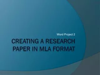Creating a Research Paper in MLA Format