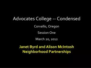Advocates College -- Condensed Corvallis, Oregon Session One March 20, 2012