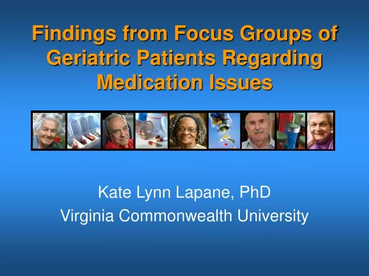 findings from focus groups of geriatric patients regarding medication issues