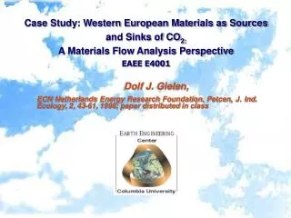 Case Study: Western European Materials as Sources and Sinks of CO 2: A Materials Flow Analysis Perspective EAEE E4001