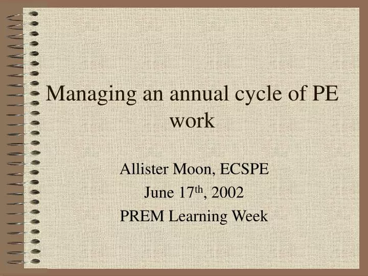managing an annual cycle of pe work