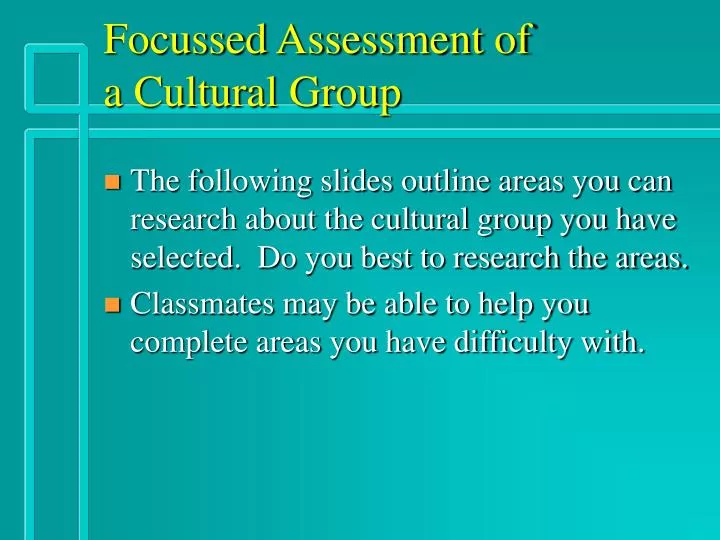 focussed assessment of a cultural group
