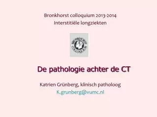 De pathologie achter de CT