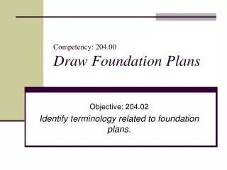 Competency: 204.00 Draw Foundation Plans