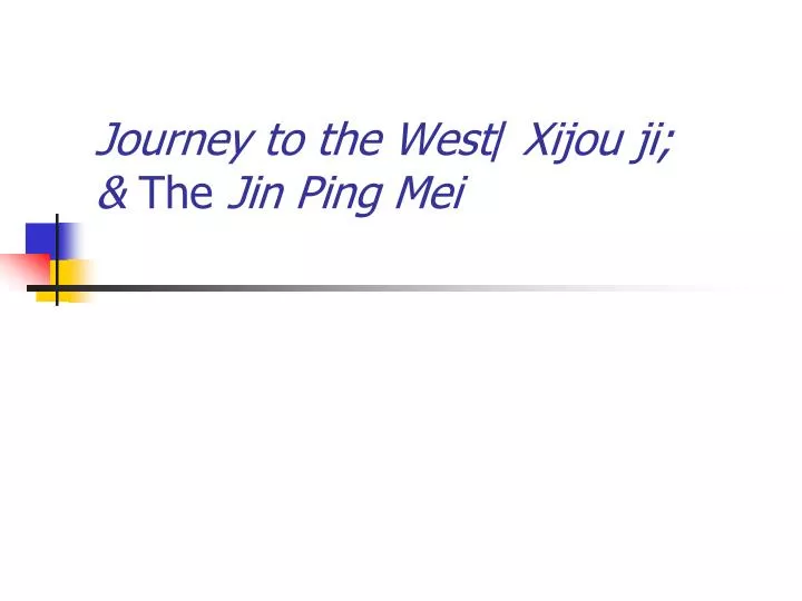 journey to the west xijou ji the jin ping mei