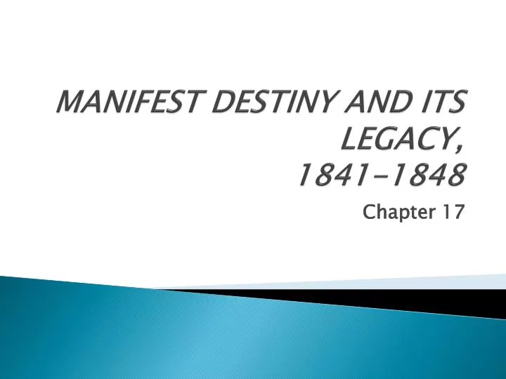 manifest destiny and its legacy 1841 1848