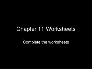 Chapter 11 Worksheets