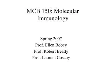 MCB 150: Molecular Immunology