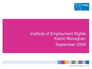 Institute of Employment Rights Karon Monaghan September 2006