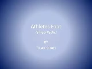 Athletes Foot (Tinea Pedis)
