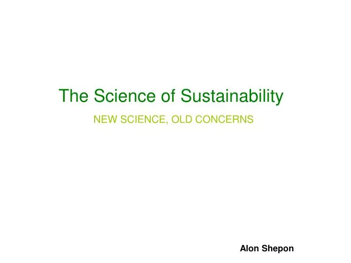 the science of sustainability new science old concerns
