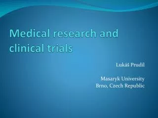 Medical research and clinical trials