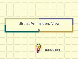 Struts: An Insiders View