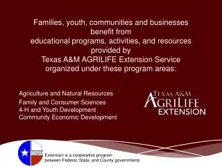 Agriculture and Natural Resources Family and Consumer Sciences 4-H and Youth Development Community Economic Developmen