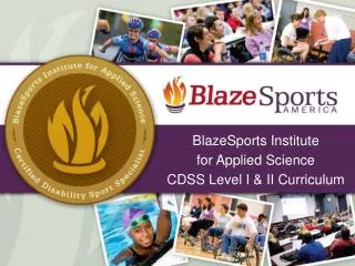 BlazeSports Institute for Applied Science CDSS Level I &amp; II Curriculum