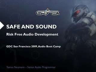 SAFE AND SOUND Risk Free Audio Development GDC San Francisco 2009, Audio Boot Camp