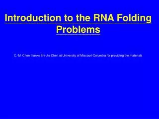Introduction to the RNA Folding Problems