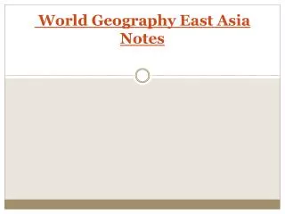 World Geography East Asia Notes