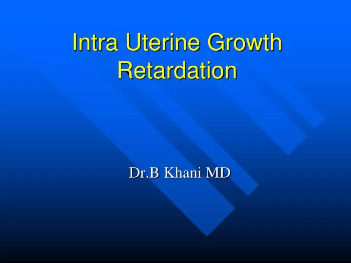 intra uterine growth retardation