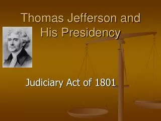 Thomas Jefferson and His Presidency