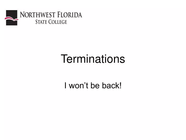 terminations