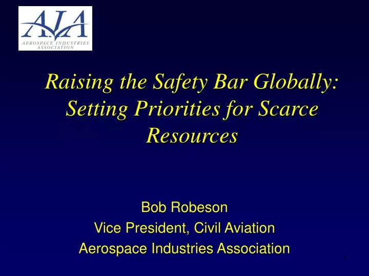 raising the safety bar globally setting priorities for scarce resources