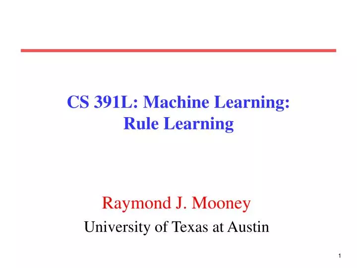 cs 391l machine learning rule learning