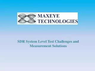 SDR System Level Test Challenges and Measurement Solutions