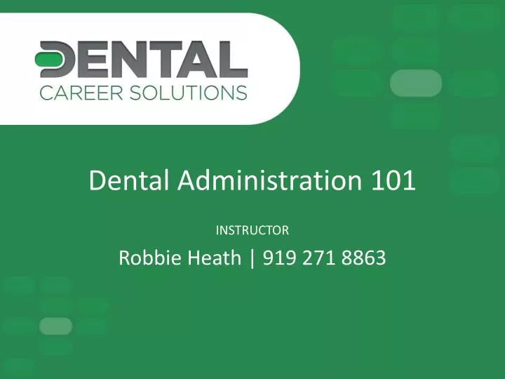 dental administration 101