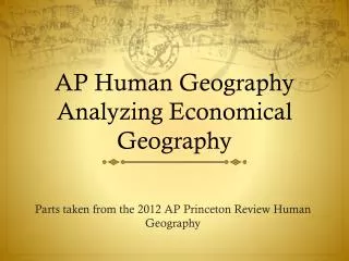 AP Human Geography Analyzing Economical Geography