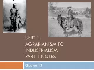 Unit 1: Agrarianism to Industrialism Part 1 Notes
