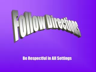 Be Respectful in All Settings