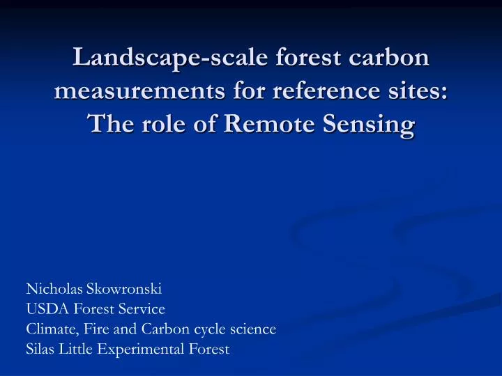 landscape scale forest carbon measurements for reference sites the role of remote sensing