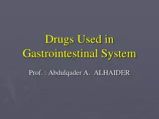 Drugs Used in Gastrointestinal System