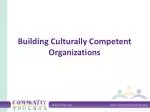 Building Culturally Competent Organizations