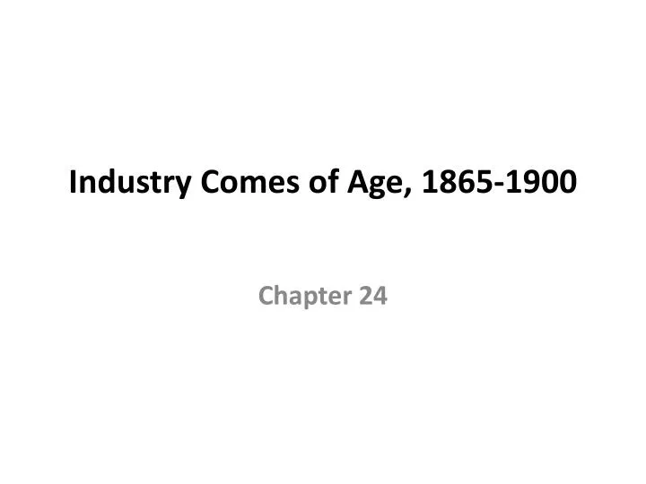 industry comes of age 1865 1900