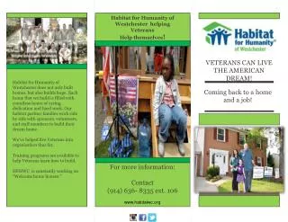 For more information: Contact (914) 636- 8335 ext. 106 www.habitatwc.org