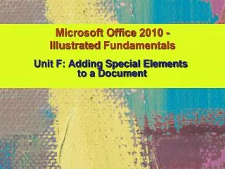 Microsoft Office 2010 - Illustrated Fundamentals