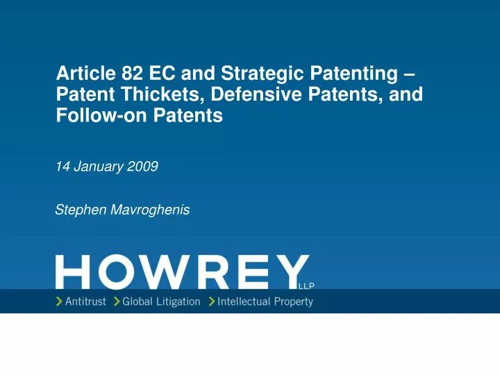 article 82 ec and strategic patenting patent thickets defensive patents and follow on patents