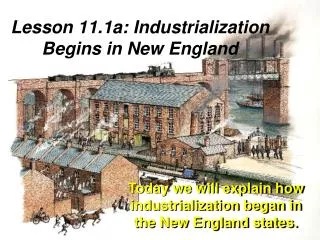 Lesson 11.1a: Industrialization Begins in New England