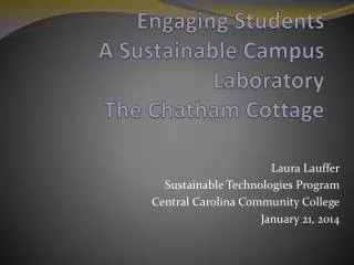 Engaging Students A Sustainable Campus Laboratory The Chatham Cottage