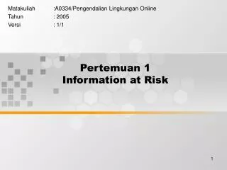 Pertemuan 1 Information at Risk