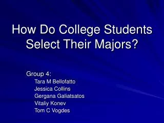 How Do College Students Select Their Majors?