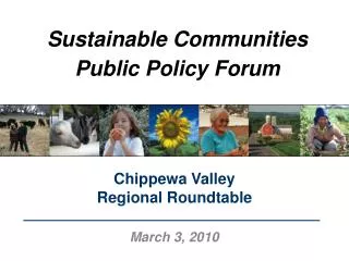 Sustainabl e Communities Public Policy Forum