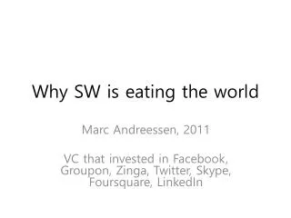Why SW is eating the world
